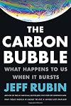 The Carbon Bubble: What Happens to Us When It Bursts