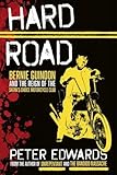 Hard Road Bernie Guindon And The Reign Of The Satans Choice Motorcycle Club