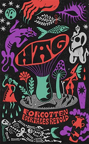 Hag: Forgotten Folktales Retold book cover