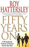 Fifty Years On: A prejudicial history of Britain since the war