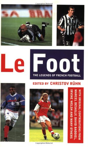 Le Foot: The Legends of French Football book cover