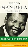 Long Walk to Freedom, Volume 1: Early Years, 1918-1962
