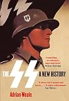 The SS: A New History