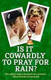 Is It Cowardly to Pray for Rain?: The Online Ashes Chronicle of a Nation's Office-Bound Nervousness