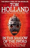 In The Shadow Of The Sword The Battle For Global Empire And The End Of The Ancient World