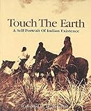 Touch The Earth A Self Portrait Of Indian Existence