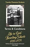 Terms & Conditions: Life in Girls' Boarding-Schools, 1939-1979