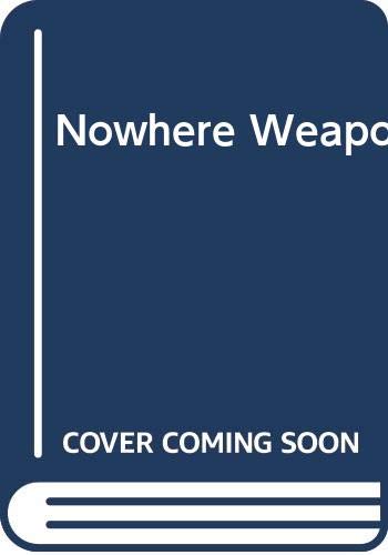 The Nowhere Weapon book cover
