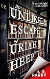 The Unlikely Escape of Uriah Heep