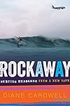 Rockaway: Surfing Headlong into a New Life