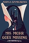 Mrs. Mohr goes missing - Maryla Szymiczkowa