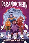 Paranorthern: And the Chaos Bunny A-hop-calypse