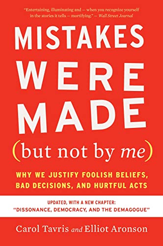 Mistakes Were Made (But Not by Me) by Tavris & Aronson