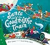 Santa and the Goodnight Train: A Christmas Holiday Book for Kids