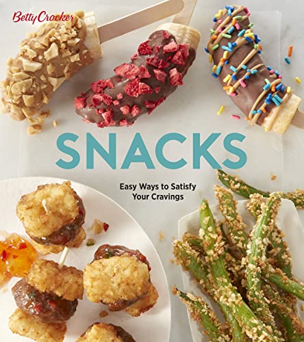 Betty Crocker Snacks: Easy Ways to Satisfy Your Cravings book cover