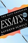The Best American Essays 2021