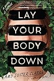 Lay Your Body Down
