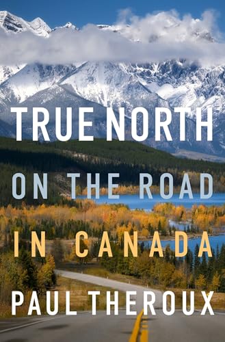 True North: On the Road in Canada book cover