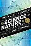 The Best American Science and Nature Writing 2022