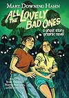 All the Lovely Bad Ones Graphic Novel: A Ghost Story