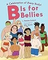 B Is for Bellies (A Celebration of Every Body!)