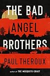 The Bad Angel Brothers: A Novel