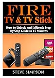 Fire Tv Tv Stick How To Unlock And Jailbreak Step By Step Guide In 10 Minutes