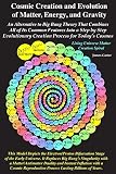 Cosmic Creation and Evolution of Matter, Energy, and Gravity book cover
