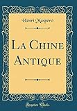 La Chine Antique Classic Reprint
