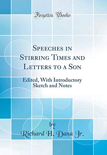 Speeches in Stirring Times and Letters to a Son cover