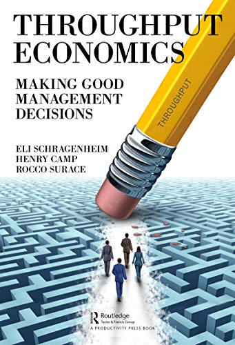 Cover of Throughput Economics: Making Good Management Decisions