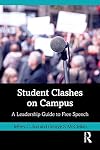Student Clashes on Campus: A Leadership Guide to Free Speech