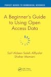 A Beginner’s Guide to Using Open Access Data (Pocket Guides to Biomedical Sciences)