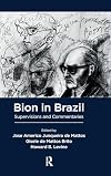 Bion in Brazil: supervisions and commentaries