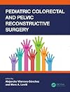 Pediatric Colorectal and Pelvic Reconstruction Surgery