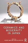 Ceramics and Modernity in Japan (Routledge Research in Art History)