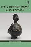Italy Before Rome: A Sourcebook (Routledge Sourcebooks for the Ancient World)