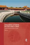 Civilising Citizens in Post-Mao China: Understanding the Rhetoric of Suzhi