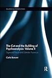 The Cut And The Building Of Psychoanalysis Volume Ii