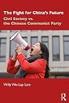 The Fight for China's Future: Civil Society vs. the Chinese Communist Party
