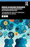Doing Academic Research: A Practical Guide to Research Methods and Analysis