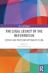 The Legal Legacy of the Reformation (Law and Religion)