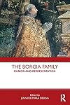 The Borgia Family: Rumor and Representation