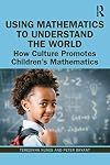 Using Mathematics to Understand the World