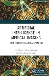 Artificial Intelligence in Medical Imaging: From Theory to Clinical Practice