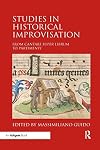 Studies in historical improvisation : from Cantare super Librum to Partimenti