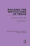 Building the institutions of peace