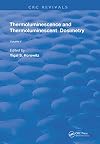 Thermoluminescence & Thermoluminescent Dosimetry (Routledge Revivals)