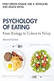 Psychology Of Eating From Biology To Culture To Policy
