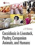 Coccidiosis In Livestock Poultry Companion Animals And Humans